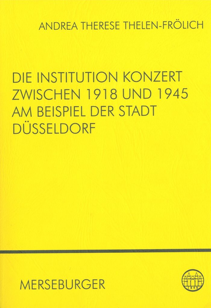 Die Institution Konzert zwischen 1918-1945 am Beispiel der Stadt Düsseldorf